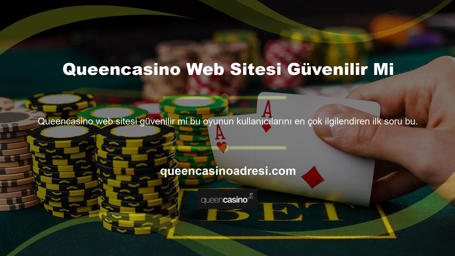 Queencasino diğer casino siteleri arasında lisanslı ve güvenilir bir sitedir